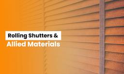 Rolling Shutters & Allied Materials