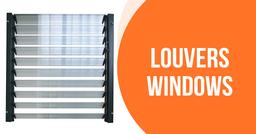 Why Louvers Windows Are the Perfect Choice for Modern Homes